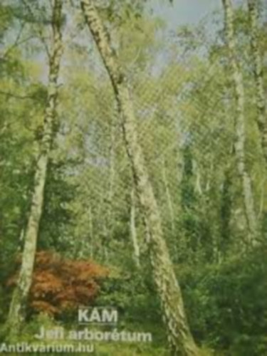 Temesi Ida  (szerk.) - K�m- Jeli arbor�tum