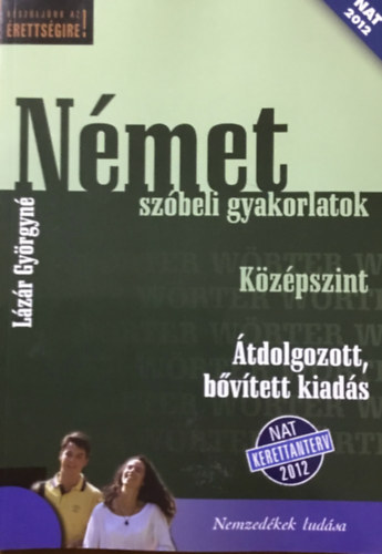 Lzr Gyrgyn - Nmet szbeli gyakorlatok. Kzpszint. tdolgozott, bvtett kiads
