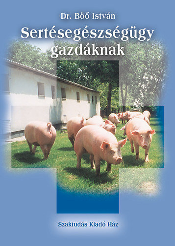 B�� Istv�n - Sert�seg�szs�g�gy gazd�knak