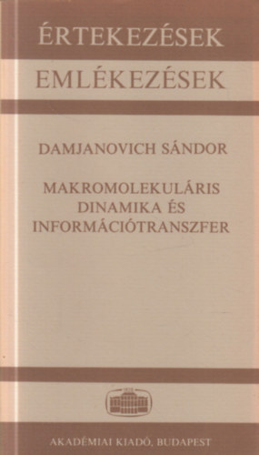 Damjanovich Sndor - Makromolekulris dinamika s informcitranszfer