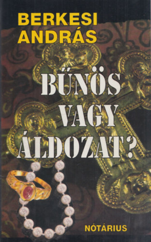 Berkesi Andrs - Bns vagy ldozat (dediklt)