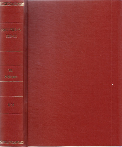 Sz�ts Farkas  (szerk.) - Protest�ns Szemle XII. �vfolyam 1900