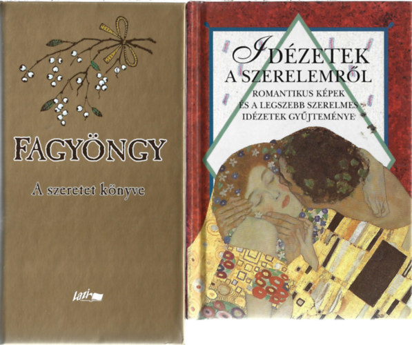 2 db k�nyv, Fagy�ngy - A szeretet k�nyve, Id�zetek a szerelemr�l