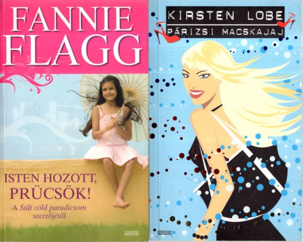 Fannie Flagg Kirsten Lobe - 2 db  romantikus knyv (Prizsi Macskajaj+Isten hozott Prcsk )