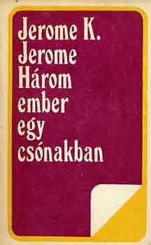 Jerome K. Jerome - H�rom ember egy cs�nakban