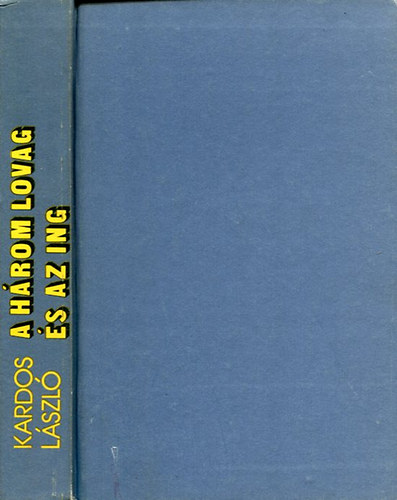 Kardos L�szl� - A h�rom lovag �s az ing