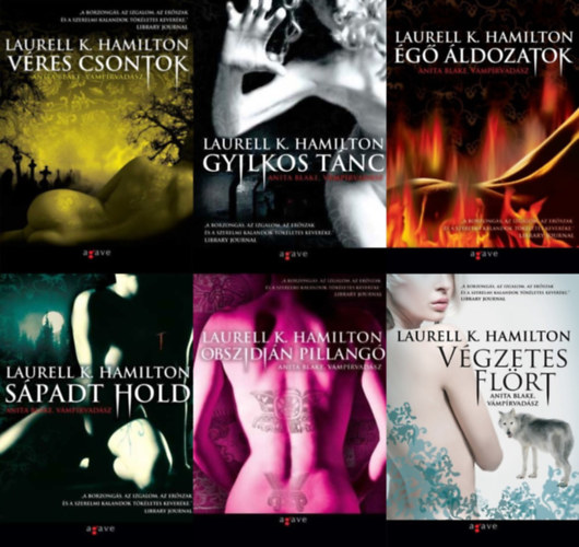 Laurell K. Hamilton, Laurell K. Hamilton Laurell K. Hamilton - 6 db v�mp�rreg�ny az Anita Blake, v�mp�rvad�sz sorozatb�l: 5. V�res csontok + 6. Gyilkos t�nc + 7. �g� �ldozatok + 8. S�padt Hold + 9. Obszidi�n Pillang� + 18. V�gzetes fl�rt (az Anita Blake, v�mp�rvad�sz sorozat 5., 6