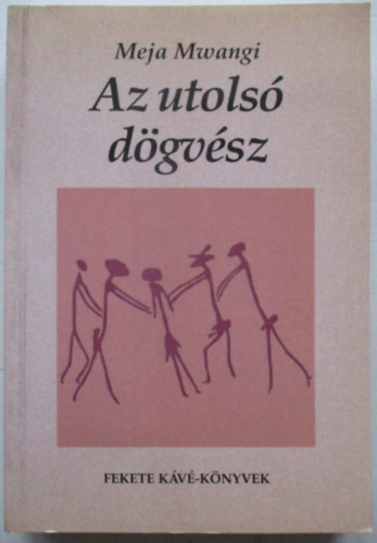 Meja Mwangi - Az utols dgvsz