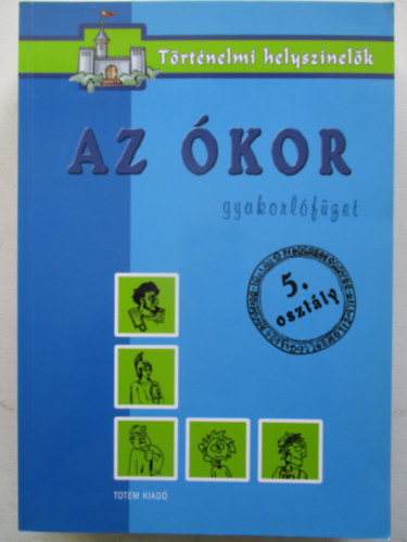 Az �kor - Gyakorl�f�zet 5. oszt�ly