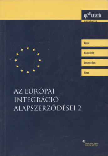 Fazekas Judit  (szerk.) - Az eurpai integrci alapszerzdsei 2.