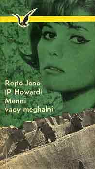 Rejt� Jen� - Menni vagy meghalni