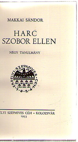 Makkai S�ndor - Harc a szobor ellen