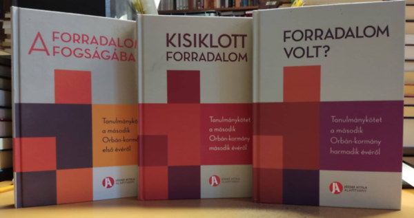 Szigetv�ri Viktor  Szeredi P�ter (szerk.) - A forradalom fogs�g�ban + Kisiklott forradalom + Forradalom volt? (3 k�tet)