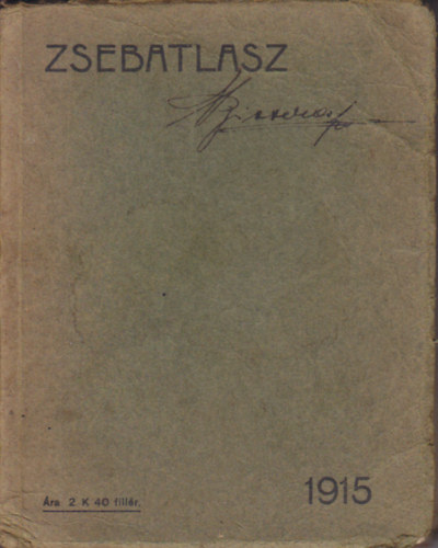 Kogutowicz Kroly dr.; Btky Zsigmond dr. - Zsebatlasz naptrral s statisztikai adatokkal az 1915. vre
