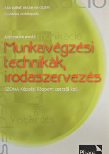 SZOMA Kpzsi kzpont szerzi koll. - Munkavgzsi technikk, irodaszervezs