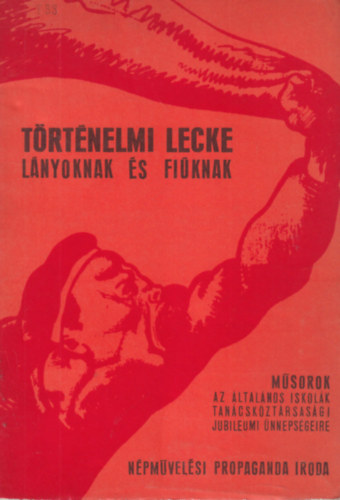 Ardó Mária Zakariás Klára - Történelmi lecke lányoknak és fiúknak - Műsorok az általános iskolák tancsköztársasági jubielumi ünnepségeire ( Színjátszók Kiskönyvtára 103. sz. )