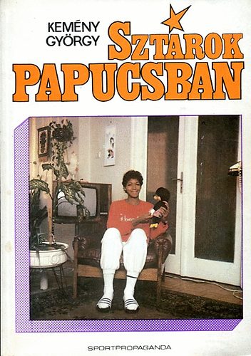 Kem�ny Gy�rgy - Szt�rok papucsban