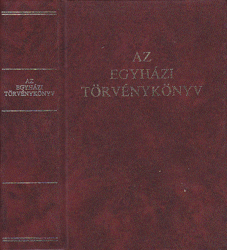 Erd Pter szerk. - Az egyhzi trvnyknyv (A Codex Iuris Canonici hivatalos latin szvege magyar fordtssal s magyarzattal)