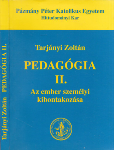 Tarjányi Zoltán - Pedagógia II. Az ember személyi kibontakozása