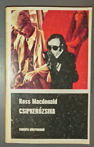Tandori Dezső Ross Macdonald (ford.) - Csipkerózsika - Fekete Könyvek (Lew Archer 17.)