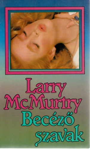 Larry McMurtry - Becz szavak