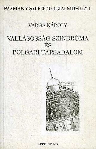 Varga Kroly - Vallsossg-szindrma s polgri trsadalom