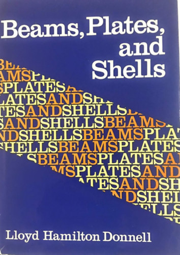 Llyod Hamilton Donnell - Beams, Plates and Shells