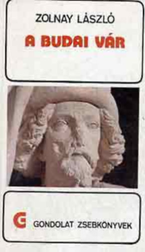 Zolnay L�szl� - A budai v�r