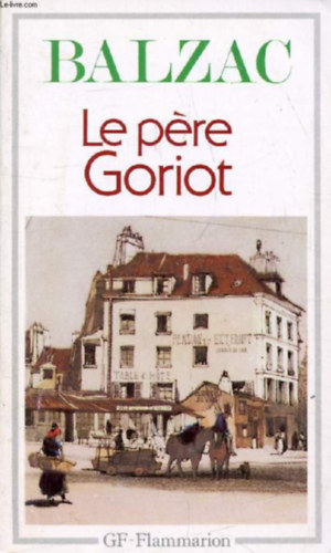 Honor� de Balzac - Le p�re Goriot