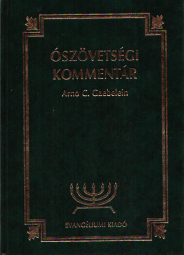 Arno C. Gaebelein - �sz�vets�gi komment�r