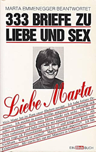 Marta Emmenegger Beantwortet - 333 Briefe zu Liebe und Sex