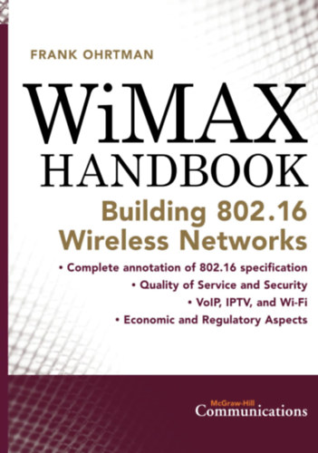 Ohrtman - WiMAX k�zik�nyv (McGraw-Hill Communications) - "Wimax handbook"