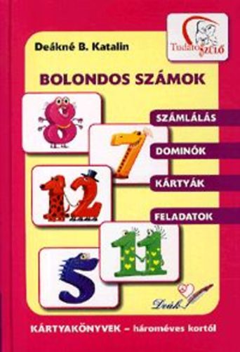 Dekn B. Katalin - Bolondos szmok