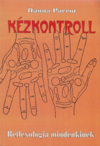 Hanna Parrot - Kzkontroll - Reflexolgia mindenkinek