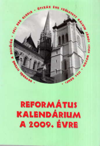 Dr. Sipos Lszl, Wagner Erik Hermn M. Jnos - Reformtus kalendrium a 2009. vre