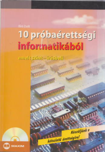 Br Zsolt - 10 prbarettsgi informatikbl - emelt szint - rsbeli (CD-vel)