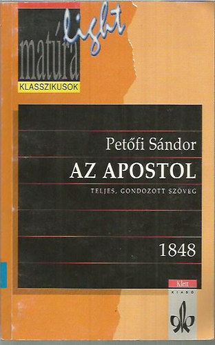 Veres András szerk. - Petőfi Sándor: Az apostol (teljes, gondozott szöveg)