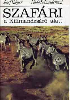 J.-Schneiderov�, N. V�gner - Szaf�ri a Kilimandzs�r� alatt
