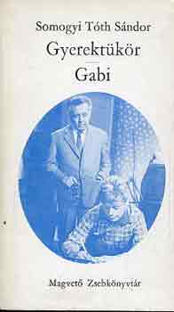 Somogyi T�th S�ndor - Gyerekt�k�r-Gabi