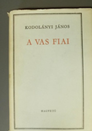 Kodolányi János - A vas fiai 2.