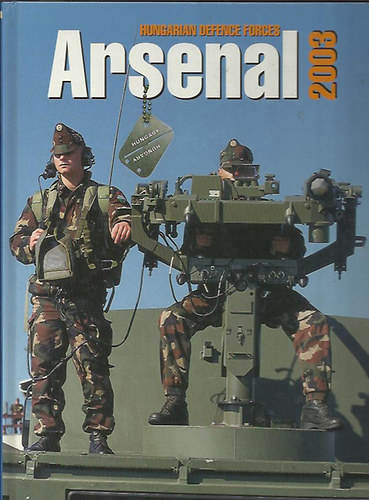 Hungarian Defence Forces Arsenal 2003