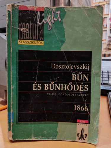 Fjodor Mihajlovics Dosztojevszkij - B�n �s b�nh�d�s (Mat�ra)