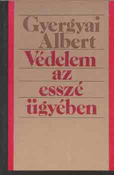 GYergyai Albert - V�delem az essz� �gy�ben