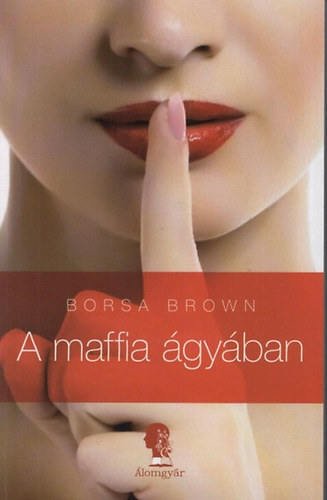 Borsa Brown - A maffia gyban