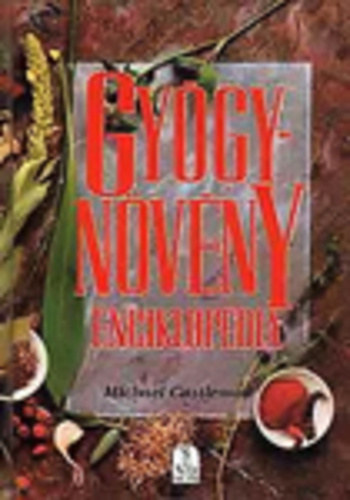 Gygynvny enciklopdia    - MEGELZS S KEZELS: TBLZATOK A GYGYNVNYEK HASZNLATHOZ - A CSODTL A GYGYSZEREKIG, A TERMSZETGYGYSZAT 5000 VE harmadik teljes kiads