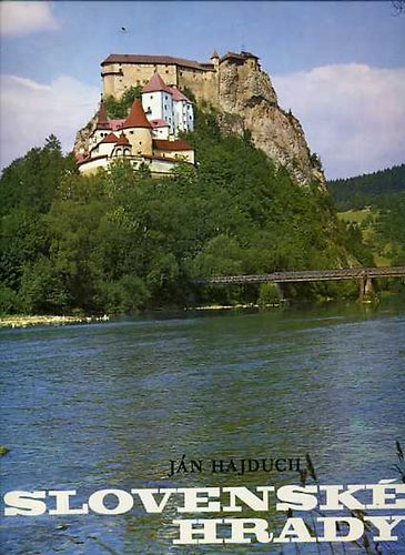 J�n- Hajduch, Peter Hajduch - Slovensk� Hrady - Slowakische Burgen - Slovak Castles