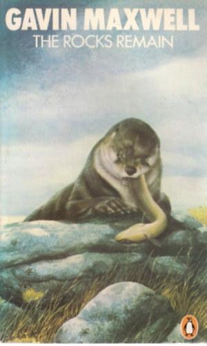 Gavin Maxwell - The Rocks Remain