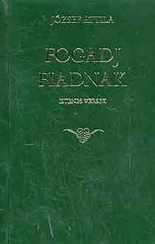 Jzsef Attila - Fogadj fiadnak