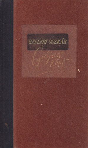Gell�rt Oszk�r - �gt�jak k�zt