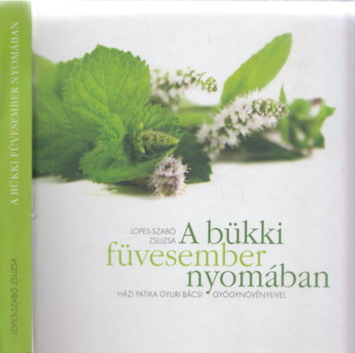 Lopes-Szab� Zsuzsa - A b�kki f�vesember nyom�ban